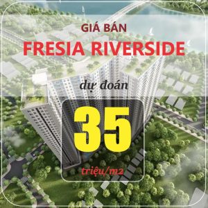 Giá bán Fresia Riverside được dự đoán gây rúng động thị trường BĐS Đồng Nai! Xem ngay!